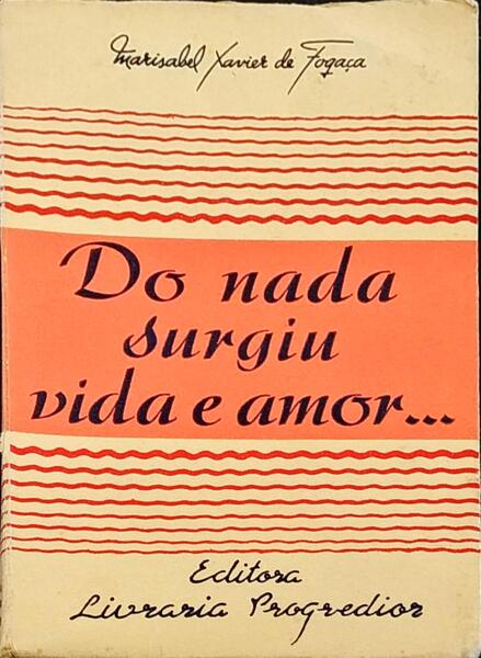 DO NADA SURGIU VIDA E AMOR...