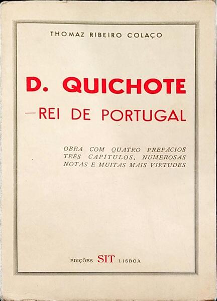 D. QUICHOTE - REI DE PORTUGAL.