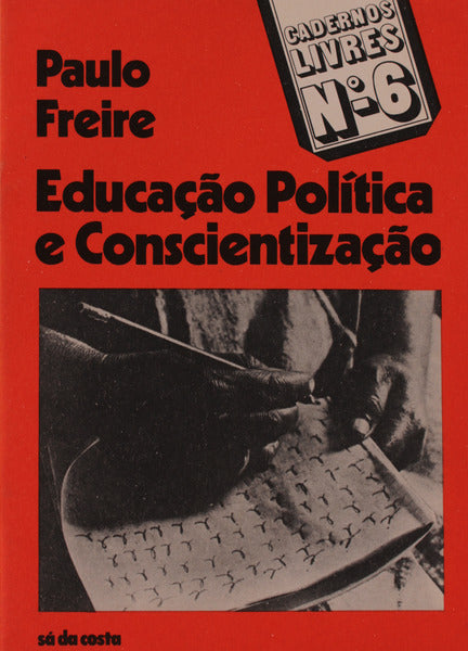 EDUCAÃ‡ÃƒO POLÃTICA E CONSCIENTIZAÃ‡ÃƒO.