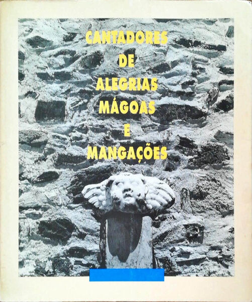 CANTADORES DE ALEGRIAS MÃGOAS E MANGAÃ‡Ã•ES.