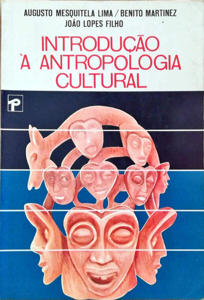 INTRODUÃ‡ÃƒO Ã€ ANTROPOLOGIA CULTURAL. [1.Âª EDIÃ‡ÃƒO]