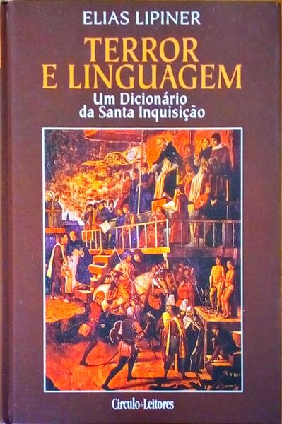 TERROR E LINGUAGEM. UM DICIONÃRIO DA SANTA INQUISIÃ‡ÃƒO.