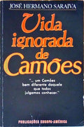 VIDA IGNORADA DE CAMÃ•ES.