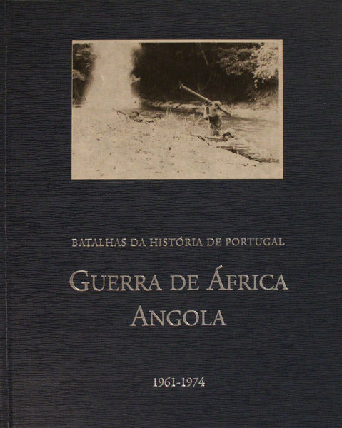 GUERRA DE ÃFRICA ANGOLA 1961-1974.