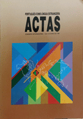 SEMINÃRIO INTERNACIONAL. PORTUGUÃŠS COMO LÃNGUA ESTRANGEIRA. ACTAS. 9 A 12 de MAIO DE 1991.