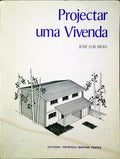 COMO PROJECTAR UMA VIVENDA.