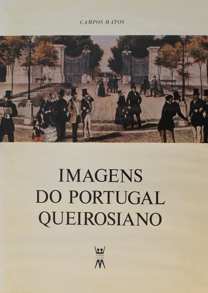 IMAGENS DO PORTUGAL QUEIROSIANO. [1.Âª EDIÃ‡ÃƒO]