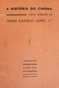 HISTÃ“RIA (A) DO CINEMA VISTA ATRAVÃ‰S DE FILMES CASTELLO LOPES.
