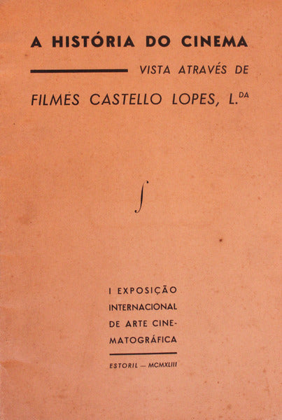 HISTÃ“RIA (A) DO CINEMA VISTA ATRAVÃ‰S DE FILMES CASTELLO LOPES.