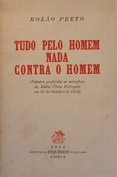 TUDO PELO HOMEM NADA CONTRA O HOMEM.