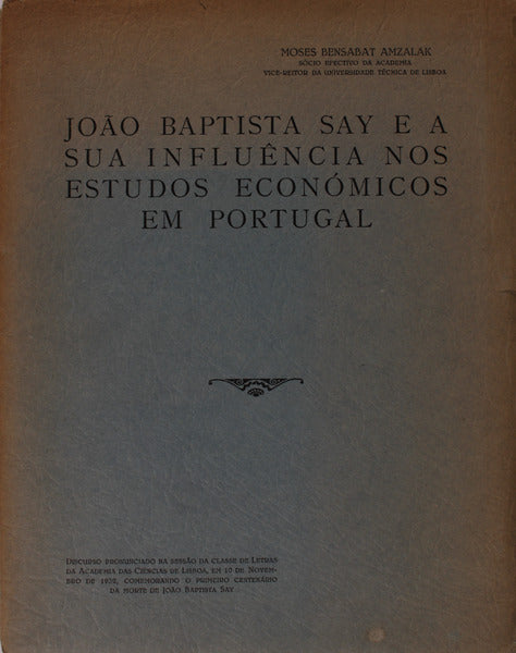 JOÃƒO BAPTISTA SAY E A SUA INFLUÃŠNCIA NOS ESTUDOS ECONÃ“MICOS EM PORTUGAL.