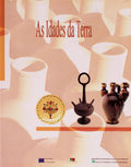 AS IDADES DA TERRA. FORMAS E MEMÃ“RIAS DA OLARIA PORTUGUESA.