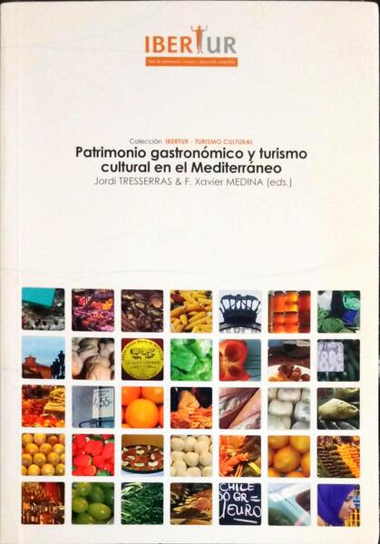 PATRIMONIO GASTRONÃ“MICO Y TURISMO CULTURAL EN EL MEDITERRÃNEO.
