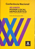 CONFERÃŠNCIA NACIONAL. 4O ANOS. PODER LOCAL DEMOCRÃTICO. SONHO. PARTICIPAÃ‡ÃƒO. TRABALHO.