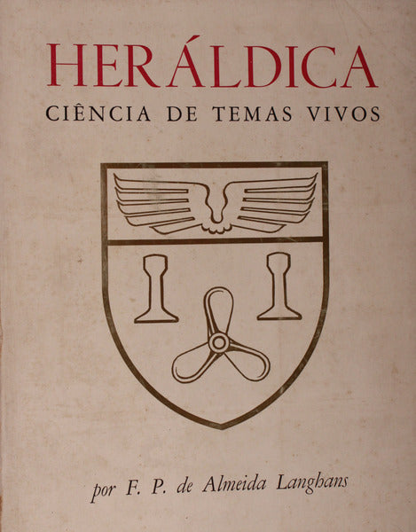 HERÃLDICA: CIÃŠNCIA DE TEMAS VIVOS.