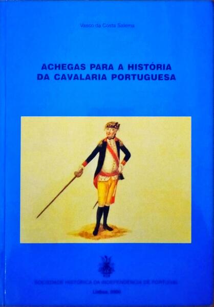 ACHEGAS PARA A HISTÃ“RIA DA CAVALARIA PORTUGUESA.