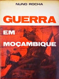 GUERRA EM MOÃ‡AMBIQUE: UM REPÃ“RTER NA ZONA DOS COMBATES.