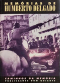 MEMÃ“RIAS DE HUMBERTO DELGADO.