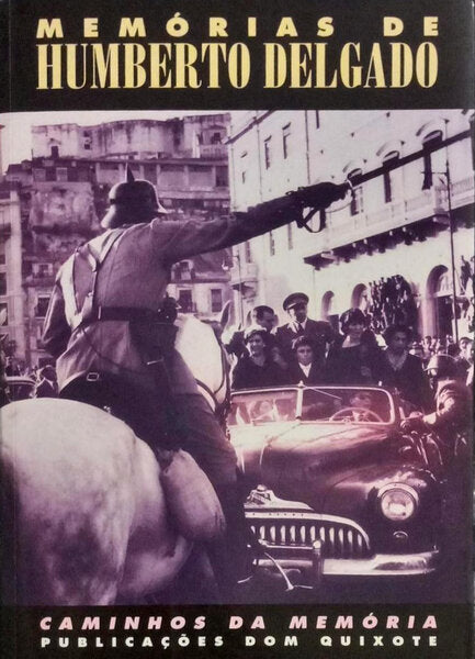 MEMÃ“RIAS DE HUMBERTO DELGADO.