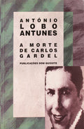 A MORTE DE CARLOS GARDEL. [1.Âª EDIÃ‡ÃƒO]