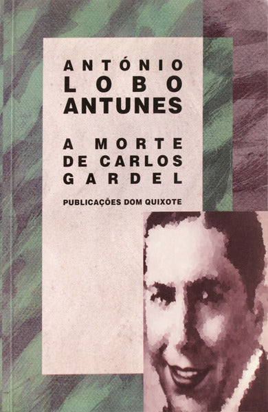 A MORTE DE CARLOS GARDEL. [1.Âª EDIÃ‡ÃƒO]