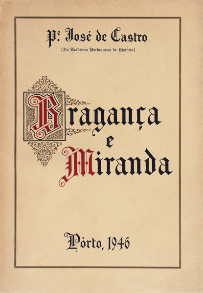 BRAGANÃ‡A E MIRANDA (BISPADO) [VOLUME I].