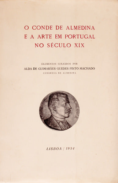CONDE (O) DE ALMEDINA E A ARTE EM PORTUGAL NO SÃ‰CULO XIX.