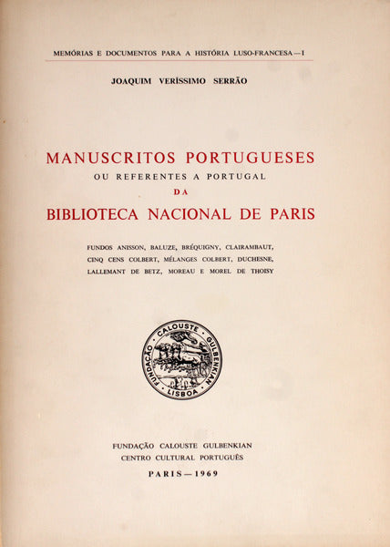 MANUSCRITOS PORTUGUESES OU REFERENTES A PORTUGAL DA BIBLIOTECA NACIONAL DE PARIS.