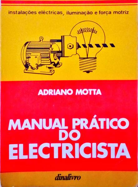 MANUAL PRÃTICO DO ELECTRICISTA.