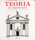 TEORIA DA ARQUITECTURA. DO RENASCIMENTO ATÃ‰ AOS NOSSOS DIAS.