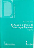 PORTUGAL E O INÃCIO DA CONSTRUÃ‡ÃƒO EUROPEIA. 1947-1953.