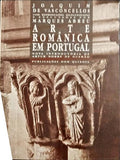ARTE ROMÃ‚NICA EM PORTUGAL. [2.Âª EDIÃ‡ÃƒO]