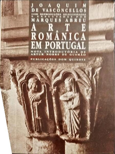 ARTE ROMÃ‚NICA EM PORTUGAL. [2.Âª EDIÃ‡ÃƒO]