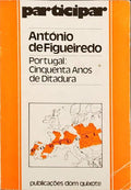 PORTUGAL: CINQUENTA ANOS DE DITADURA.