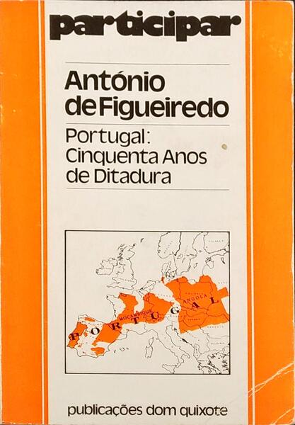 PORTUGAL: CINQUENTA ANOS DE DITADURA.