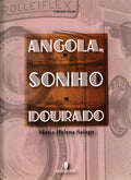 ANGOLA, SONHO DOURADO.