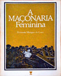A MAÃ‡ONARIA FEMININA.