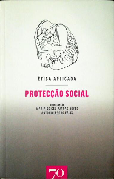 Ã‰TICA APLICADA: PROTECÃ‡ÃƒO SOCIAL.