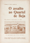O ASSALTO AO QUARTEL DE BEJA (NA PRIMEIRA MADRUGADA DE 1962).