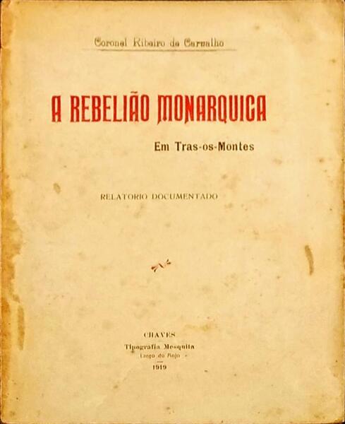 A REBELIÃƒO MONÃRQUICA EM TRAZ-OS-MONTES.