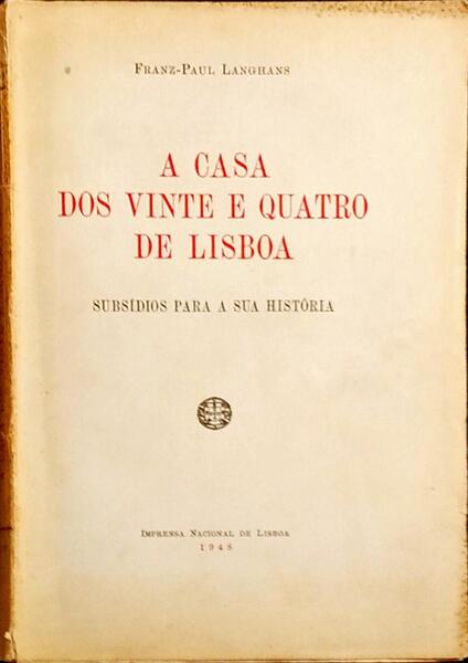 A CASA DOS VINTE E QUATRO DE LISBOA.