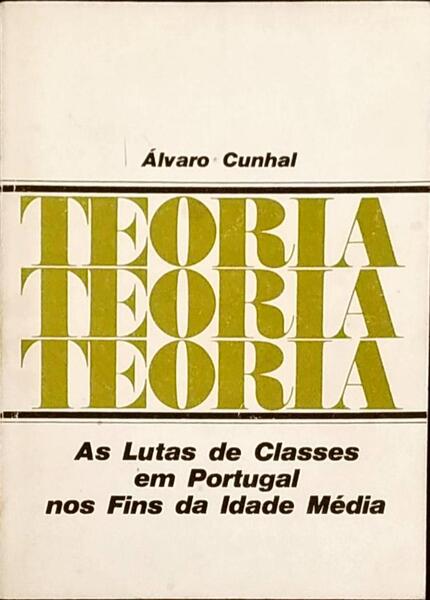 AS LUTAS DE CLASSES EM PORTUGAL NOS FINS DA IDADE MÃ‰DIA. [2.Âª EDIÃ‡ÃƒO]