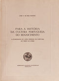 PARA A HISTÃ“RIA DA CULTURA PORTUGUESA DO RENASCIMENTO.