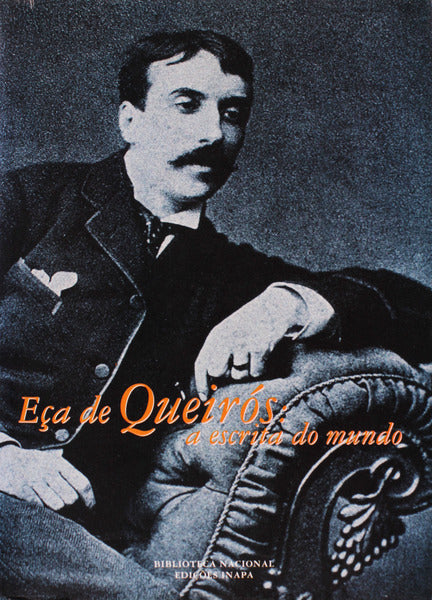 EÃ‡A DE QUEIRÃ“S: A ESCRITA DO MUNDO.