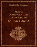 ÃLBUM COMEMORATIVO DO 750Âº ANIVERSÃRIO DA MORTE DE SANTO ANTÃ“NIO. 1231-1981.