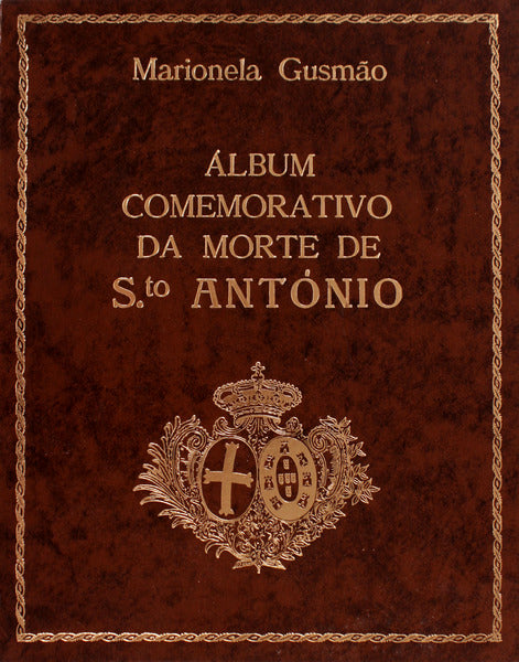 ÃLBUM COMEMORATIVO DO 750Âº ANIVERSÃRIO DA MORTE DE SANTO ANTÃ“NIO. 1231-1981.