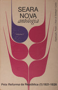 SEARA NOVA ANTOLOGIA, PELA REFORMA DA REPÃšBLICA. [2 VOLS.]