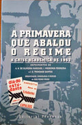 A PRIMAVERA QUE ABALOU O REGIME. A CRISE ACADÉMICA DE 1962.