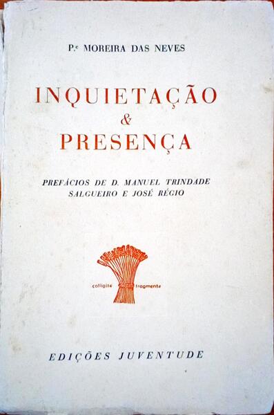 INQUIETAÃ‡ÃƒO E PRESENÃ‡A. MIGUEL DE SÃ E O MOVIMENTO MODERNISTA.