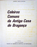 CELEIROS COMUNS DA ANTIGA CASA DE BRAGANÃ‡A.